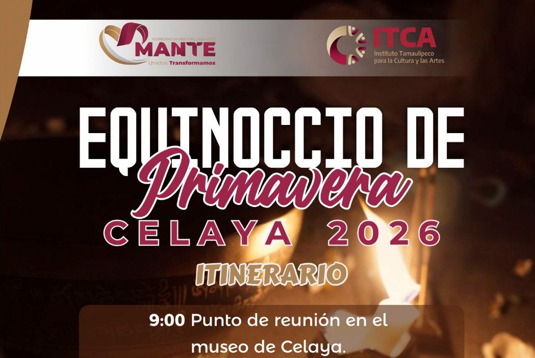 Invitan a celebrar el Equinoccio de Primavera Celaya 2026 en El Mante ...